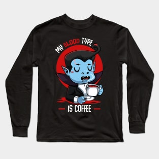 My Blood Type Is Coffe - Cute Halloween Vampire Long Sleeve T-Shirt